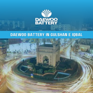 Daewoo battery gulshan e iqbal